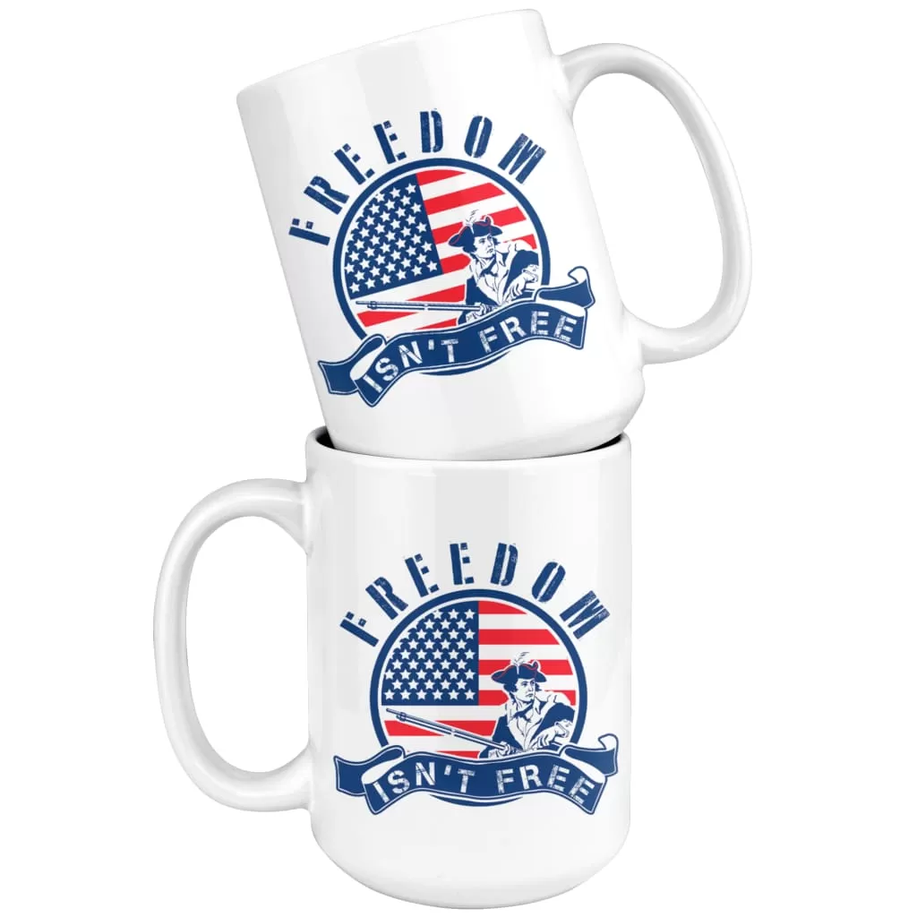 American Flag Patriot Mug Freedom Isnt Free 15oz White Coffee Mugs