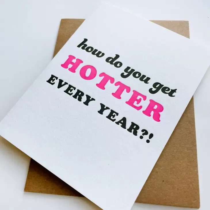 Hotter Every Year Birthday Greeting Card