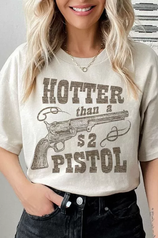 HOTTER THAN A PISTOL GRAPHIC TEE