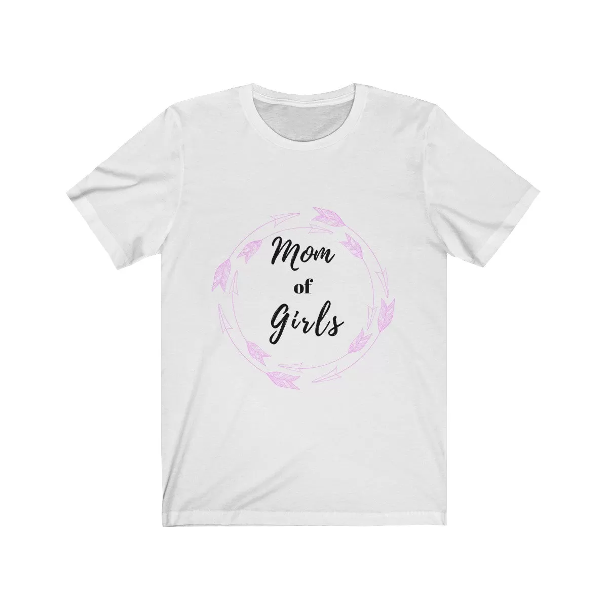 Mom of Girls Tee| Mom of Girls Tshirt| Mom Tshirt