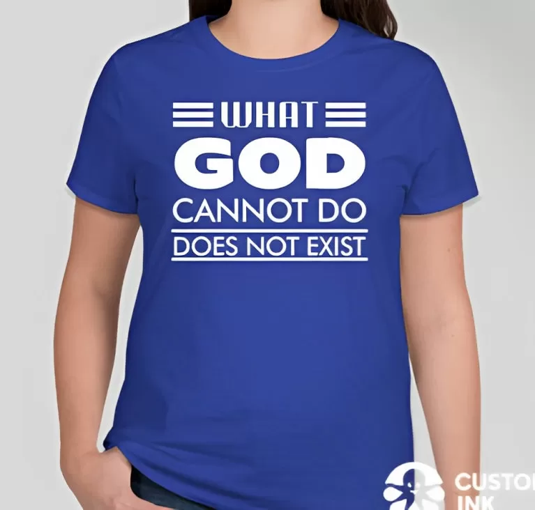 What God cannot do, does not exist Unisex T-shirt Inspired by NSPPD Morning Prayers